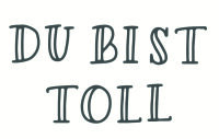 May&Berry Stempel DU BIST TOLL wei&szlig;